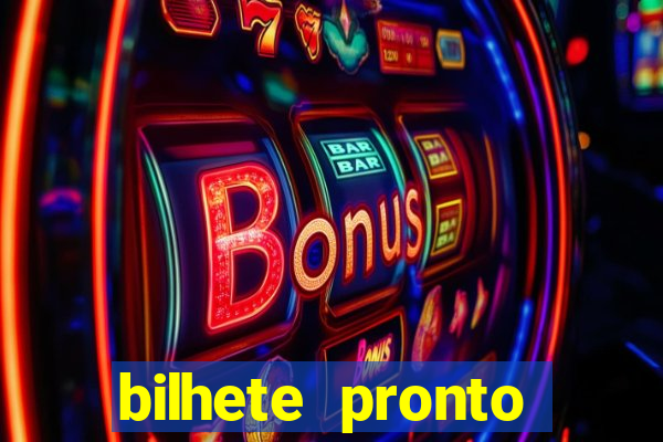 bilhete pronto jogos de hoje